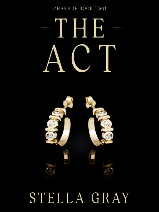 Title details for The Act by Stella Gray - Available